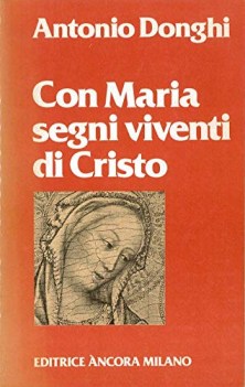 con maria segni viventi di cristo