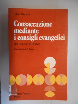 consacrazione mediante i consigli evangelici dal concilio al codice