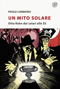 mito solare otto rahn dai catari alle ss