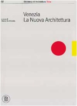 venezia la nuova architettura ediz italiana