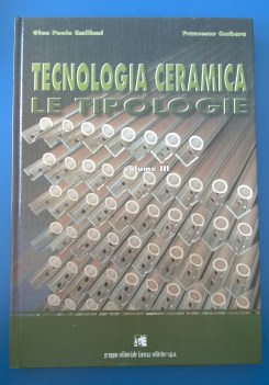 Tecnologia ceramica Le tipologie Volume 3 9788881380435