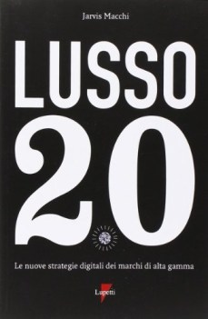 lusso 20 le nuove strategie digitali dei marchi di alta gamma