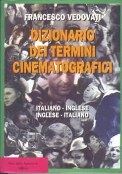 dizionario dei termini cinematografici italiano inglese inglese italiano