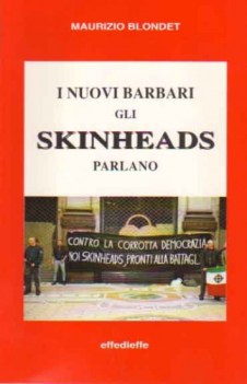 nuovi barbari gli skinheads parlano