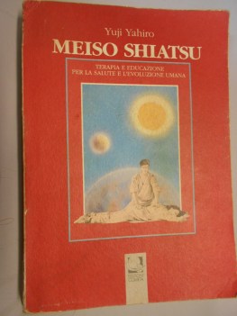 meiso shiatsu terapia e educazione per la salute e levoluzione umana