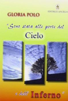 sono stata alle porte del cielo e dell\'inferno testimonianza