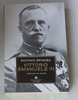 vittorio emanuele III l\'astuzia di un re