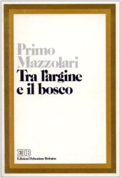 tra l argine e il bosco