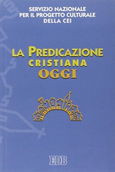 predicazione cristiana oggi