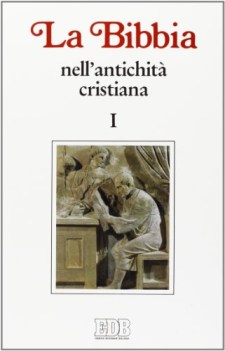 bibbia nell\'antichita\' cristiana 1 da gesu\' a origene