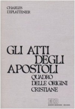 atti degli apostoli quadro delle origini cristiane