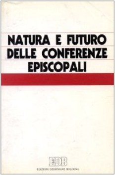 natura e futuro delle conferenze episcopali atti del colloquio intern