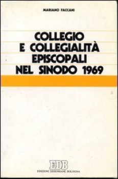 collegio e collegialit episcopali nel sinodo 1969