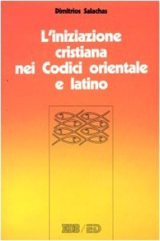 iniziazione cristiana nei codici orientale e latino battesimo