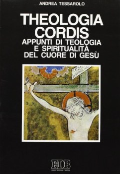 theologia cordis appunti di teologia e spiritualita del cuore di gesu