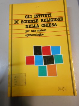 istituti di scienze religiose nella chiesa per uno statuto epistemologico