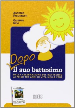 dopo il suo battesimo dalla celebrazione del battesimo ai primi anni