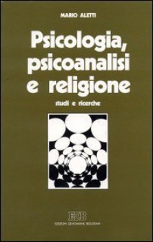 psicologia psicoanalisi e religione studi e ricerche