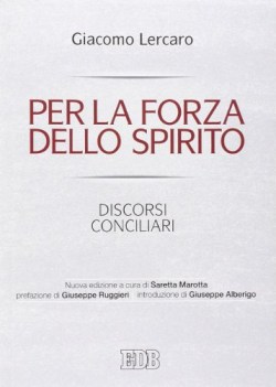 per la forza dello spirito discorsi conciliari