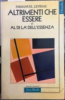 altrimenti che essere o al di la\' dell\'essenza