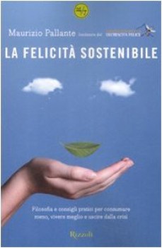 felicit sostenibile filosofia e consigli pratici per consumare m