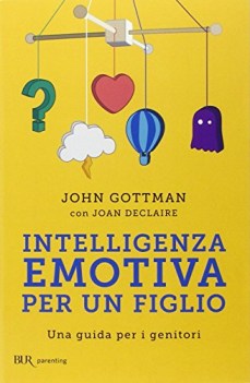 intelligenza emotiva per un figlio una guida per i genitori