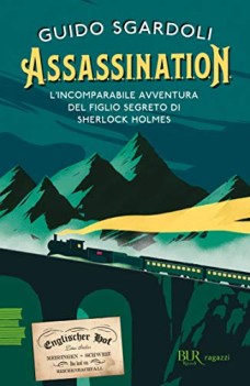 assassination l\'incomparabile avventura del figlio segreto di sherlock holmes