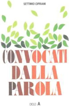 convocati dalla parola riflessioni biblicoliturgiche ciclo a