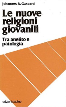 nuove religioni giovanili tra anelito e patologia