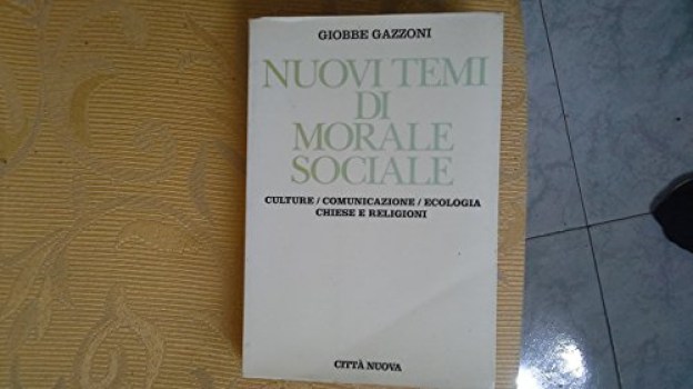 nuovi temi di morale sociale culture comunicazione ecologia chiese e religioni