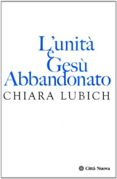 unita\' e gesu\' abbandonato