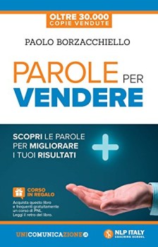 parole per vendere scopri le parole per migliorare i tuoi risultati