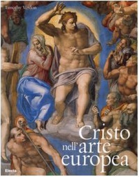 cristo nell\'arte europea ediz illustrata