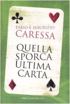 quella sporca ultima carta