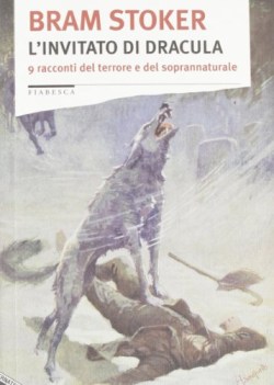 invitato di dracula 9 racconti del terrore e del soprannaturale