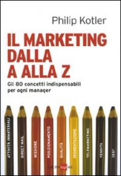 marketing dalla a alla z gli 80 concetti indispensabili