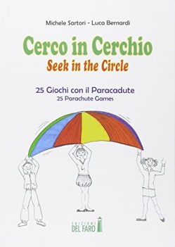 cerco in cerchio 25 giochi con il paracadute ediz italiana e inglese