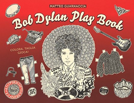 bob dylan play book ediz illustrata