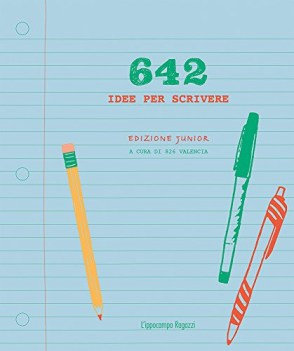 642 idee per scrivere ediz junior