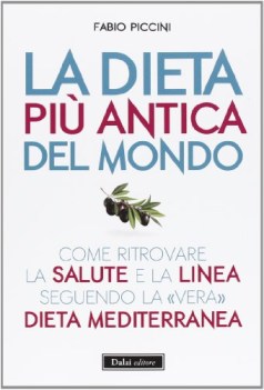 dieta pi antica del mondo come ritrovare la salute e la linea se