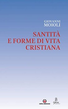 santita e forme di vita cristiana