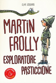 martin frolly esploratore pasticcione