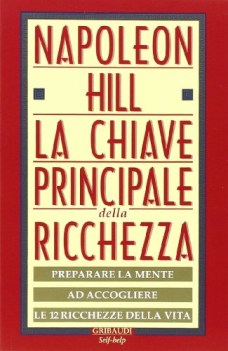 chiave principale della ricchezza preparare la mente ad accogliere