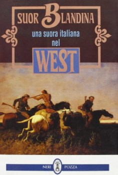 suor blandina una suora italiana nel west