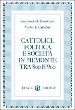 cattolici politica e societa in piemonte tra 800 e 900