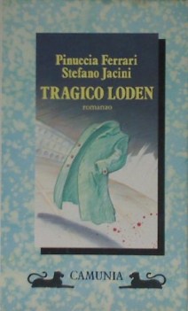 tragico loden