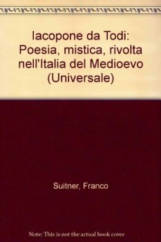 iacopone da todi poesia mistica rivolta nell\'italia del medioevo