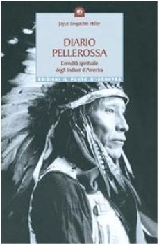 diario pellerossa l\'eredit spirituale degli indiani damerica