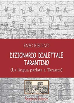 dizionario dialettale tarantino la lingua parlata a taranto