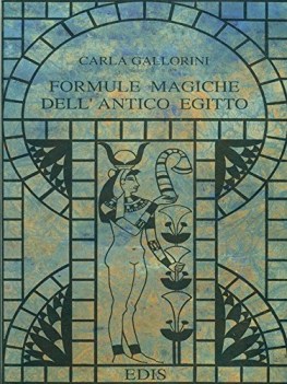 formule magiche dell\'antico egitto